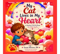 My Cat Lives in My Heart: A Coloring Book for Children Coping with Pet Loss
