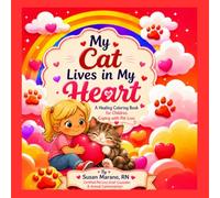 My Cat Lives in My Heart: A Healing Coloring Book for Children Coping with Pet Loss