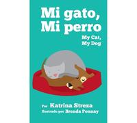My Cat, My Dog / Mi Gato, Mi Perro