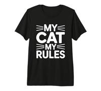 My Cat My Rules T-Shirt Haut de Gamme