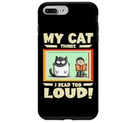 My cat thinks I read too loud Coque pour iPhone 7 Plus/8 Plus