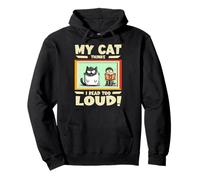 My cat thinks I read too loud Sweat à Capuche