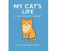 My Cat's Life: A Care & Wellness Planner