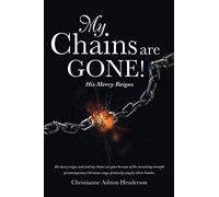 My Chains Are Gone!