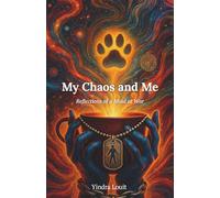My Chaos and Me: Reflections of a Mind at War