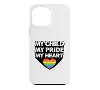 My Child My Pride My Heart Support pour Parents LGBTQ Coque pour iPhone 13 Pro Max