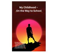 My Childhood - On the Way to School: School days small story