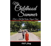 My Childhood Summer Part 1: The Girl Who Stayed Silent