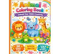 My Child's First Animal Coloring Book: A Fun and Easy Coloring Book for Toddlers and Preschoolers to Learn About Farm Animals, Jungle Animals, and More!