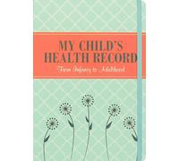 My Child's Health Record: From Infancy to Adulthood