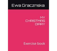 MY CHRISTMAS DIARY: Exercise book