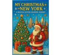 My Christmas in New York. A Magical Winter Coloring Journey