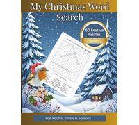 My Christmas Word Search: 60 Festive Puzzles to Celebrate the Season for Adults, Teens and Seniors