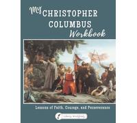My Christopher Columbus Workbook: Lessons of Faith, Courage, and Perseverance