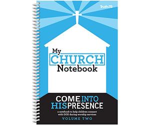 My Church Notebook: Come Into His Presence - Volume 2