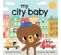 My City Baby by Rose Rossner Rose Rossner (Auteur)