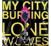 My City Burning - Lone Wolves [Import]