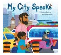 My City Speaks by Darren Lebeuf Darren Lebeuf (Auteur)