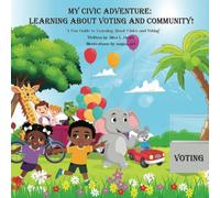 My Civic Adventure: Learning about Voting and Community