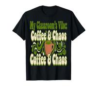 My Classroom S Vibe Coffee Chaos Enseignant pour Tout-Petits T-Shirt