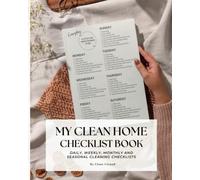 My Clean Home Checklist Book: House Cleaning Checklist & Planner for a Tidy home