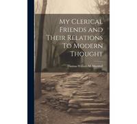My Clerical Friends And Their Relations To Modern Thought