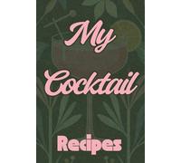 My Cocktail Recipes: Organise your recipes in a cool and fun book, log your drinks and get organised :)