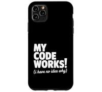 My Code Works ! (I Have No Idea Why) Programmateur Amusant Coque pour iPhone 11 Pro Max