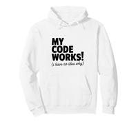 My Code Works ! (I Have No Idea Why) Programmateur Amusant Sweat à Capuche