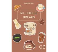 My Coffee Breaks: Become your own Barista!