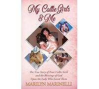 My Collie Girls & Me: A True Story of God's Loe through Companion Animals