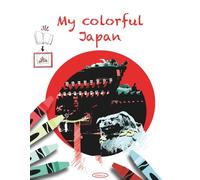 My colorful Japan: Tokio - Travel & Frame Coloring Journals