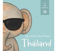 My Colorful Travel Treasure - Thailand: Color, Write, and Explore on My Journey: Travel Activities for Kids