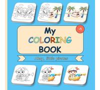 My Coloring Book - Ahoy, Little Pirates! - Coloring Book for Kids Ages 4-6: 40 Pirate-Themed Coloring Pages | With Colored Example on the Left and ... | Creative Fun for Preschool & Kindergarten