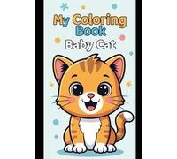 My Coloring Book: Baby Cat: Cute and Easy Coloring Pages for Toddlers and Preschool Kids Ages 3-5 by ZippyTales Studio
