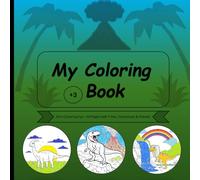 My Coloring Book - Dino Coloring Fun: 40 Coloring Pages with T-Rex, Triceratops & Friends; Coloring Book for Children Ages 3 and Up