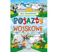 My Coloring Book Military Vehicles - Collective Works (Malbücher für Kinder auf Polnisch)