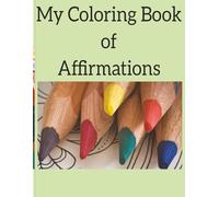 My Coloring Book of Affirmations