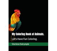 My Coloring Book of Animals.: Let's Have Fun Coloring.