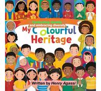 My Colourful Heritage: Celebrating Identity and Embracing Diversity