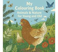 My Colouring Book - Animals & Nature for Young and Old