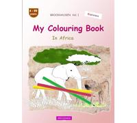 My Colouring Book: BROCKHAUSEN Vol. 1. In Africa. 4-99 years. Explorers