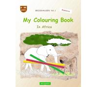 My Colouring Book: BROCKHAUSEN Vol. 1. In Africa. 4-99 years. Explorers