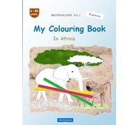 My Colouring Book: BROCKHAUSEN Vol. 1. In Africa. 4-99 years. Explorers