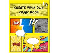 My Comic Creator: A Blank Comic Book for Drawing Stories, Designing Characters and Making Your Own Comic Strips | Fun Comic Panel Pages for Kids, Teens and Beginners