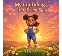 My Confidence is a Rising Sun