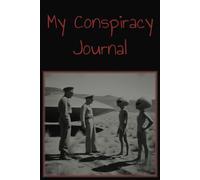 My Conspiracy Journal: Keep track of all your favorite conspiracies