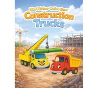My Construction Truck Sticker Collection: From the World of The Trucks that Saved the Park - A Sticker Activity Book for Kids