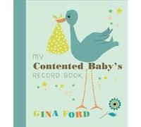 My Contented Babys Record Book by Gina Ford Ford, Gina (Auteur)