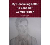 My Continuing Letter To Benedict Cumberbatch
